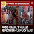 Prasad to Rahul: If you cant respect PMs post, you lack values